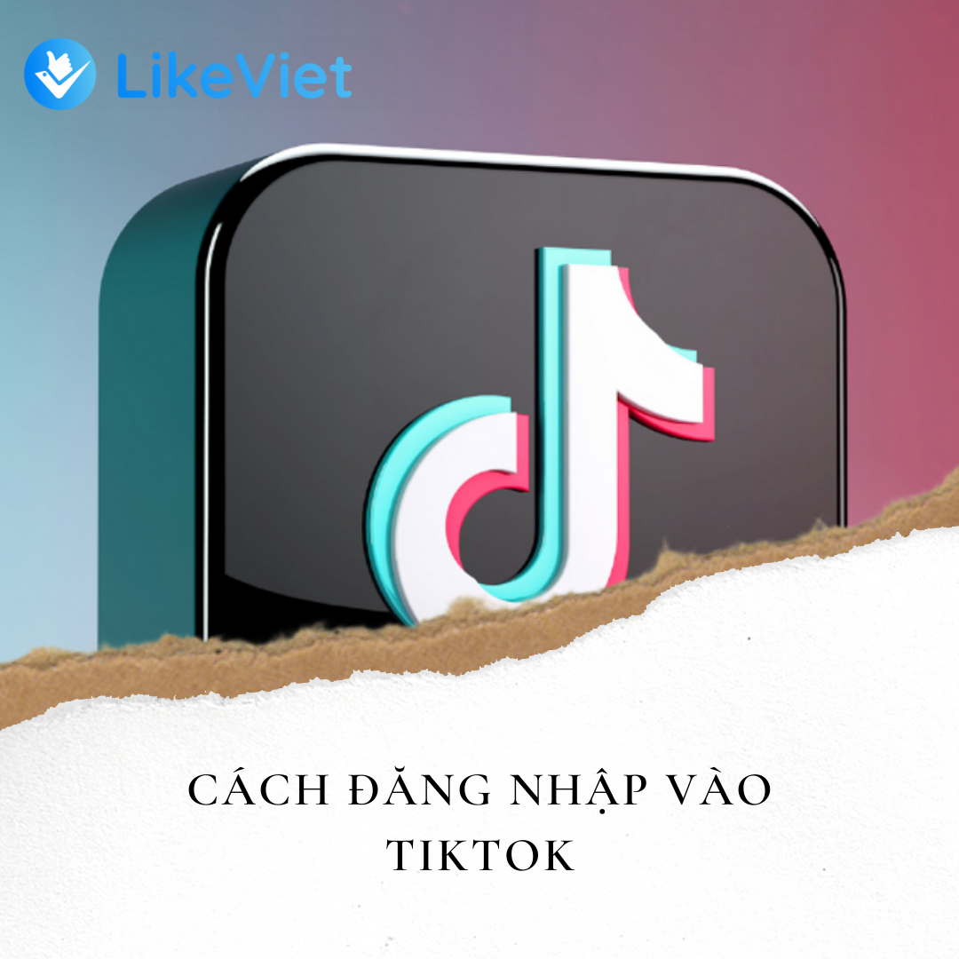 Cách đăng nhập vào TikTok