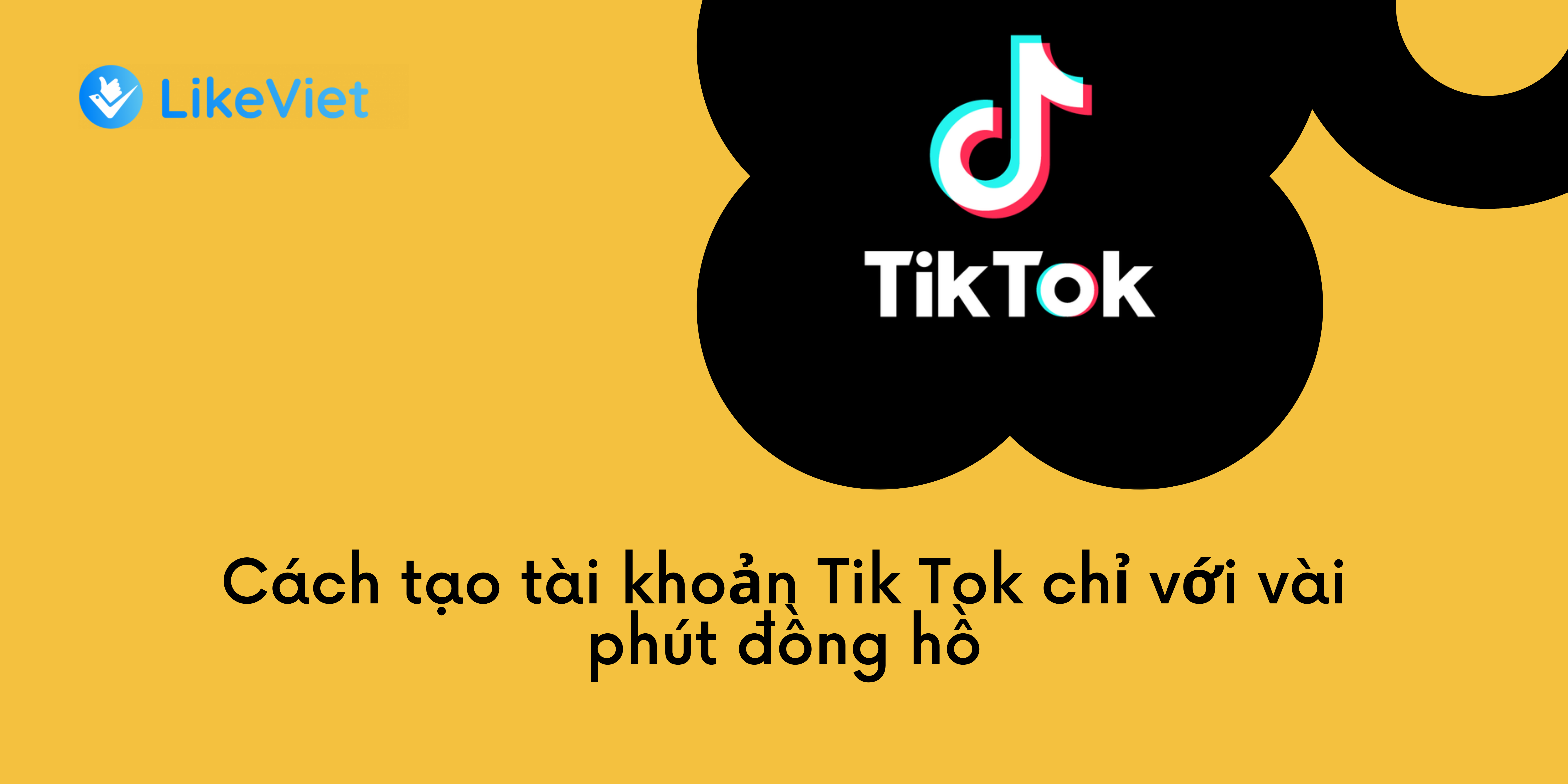 tạo tài khoản Tik Tok