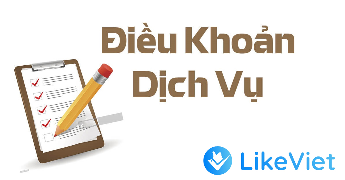 ĐIỀU KHOẢN SỬ DỤNG LIKE VIỆT