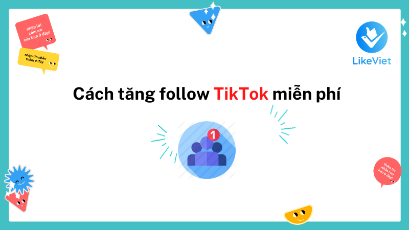 Cách tăng follow TikTok miễn phí hiệu quả nhất
