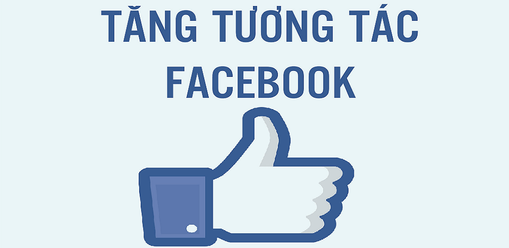 Tăng tương tác Facebook